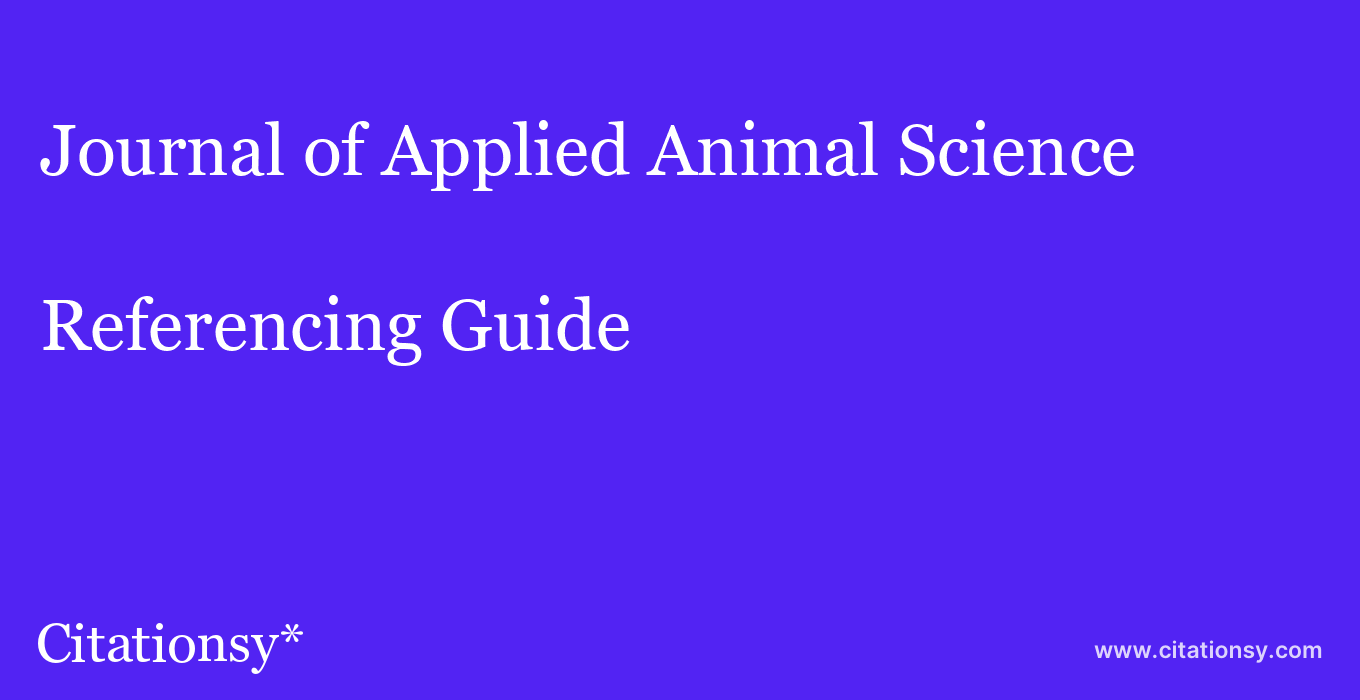 cite Journal of Applied Animal Science  — Referencing Guide